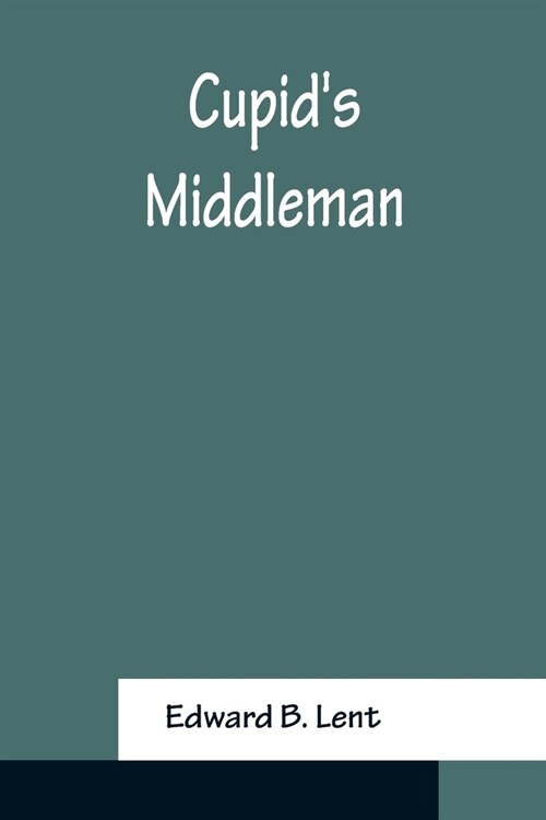 Cupids Middleman (Paperback)