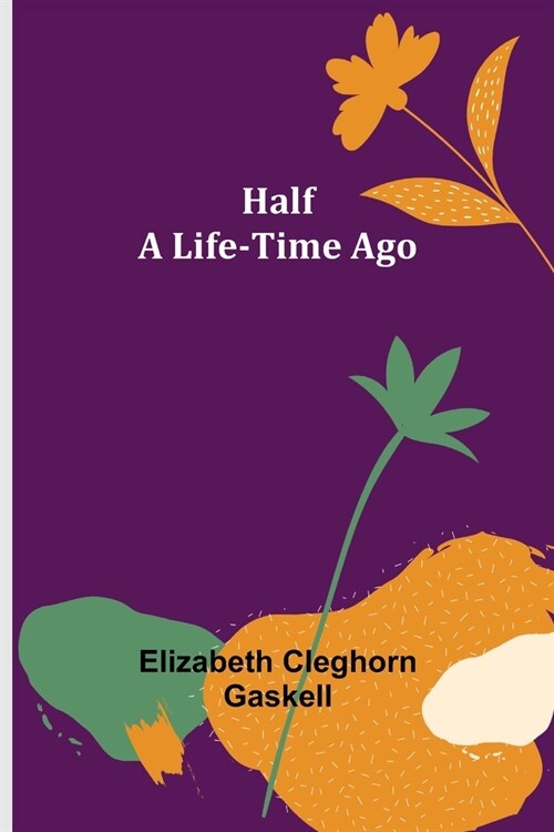 Half a Life-Time Ago (Paperback)