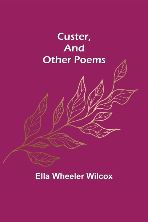 Custer, and Other Poems. (Paperback)