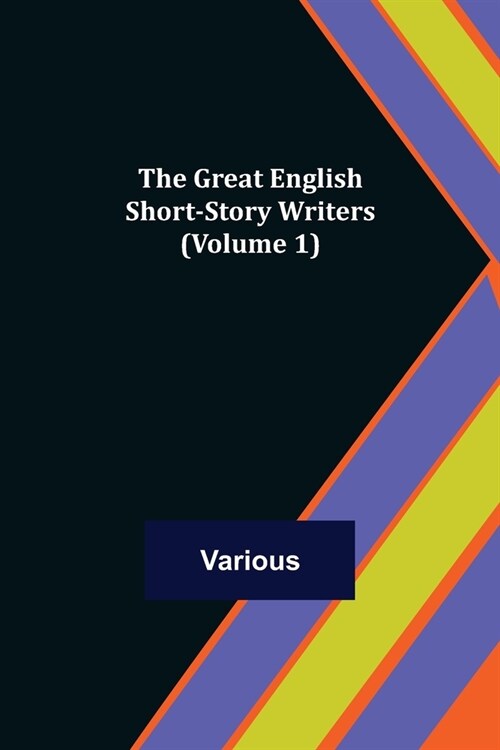 The Great English Short-Story Writers (Volume 1) (Paperback)