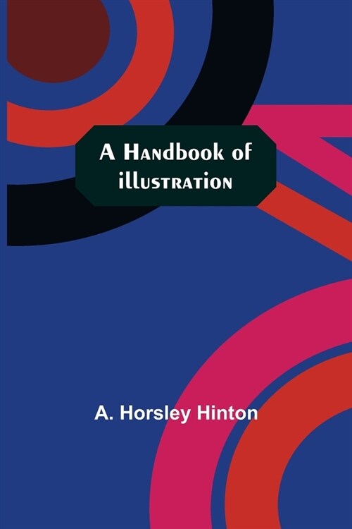 A Handbook of Illustration (Paperback)