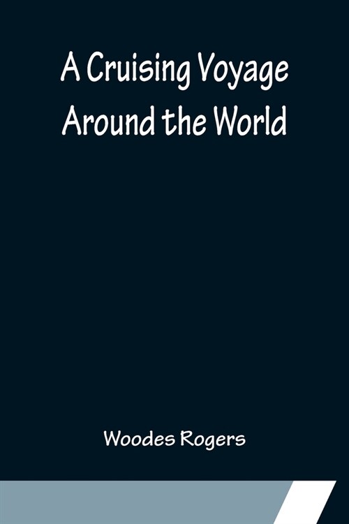A Cruising Voyage Around the World (Paperback)