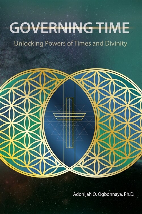 Governing Time: Unlocking Powers of Times and Divinity (Paperback)