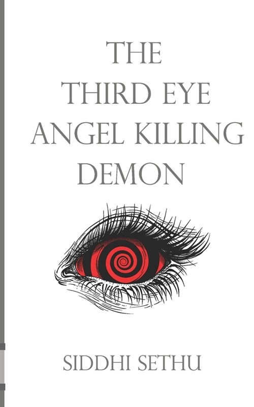 The Third Eye Angel Killing Demon (Paperback)