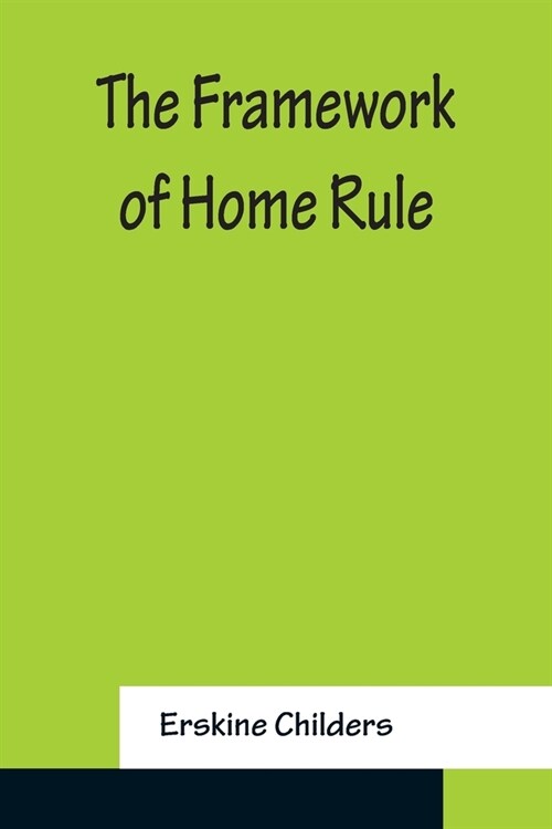 The Framework of Home Rule (Paperback)