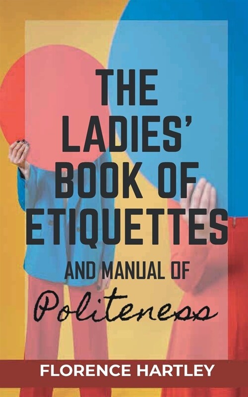 The Ladies Book Of Etiquettes (Paperback)