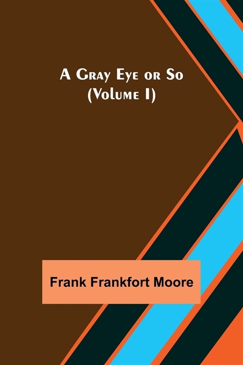 A Gray Eye or So (Volume I) (Paperback)