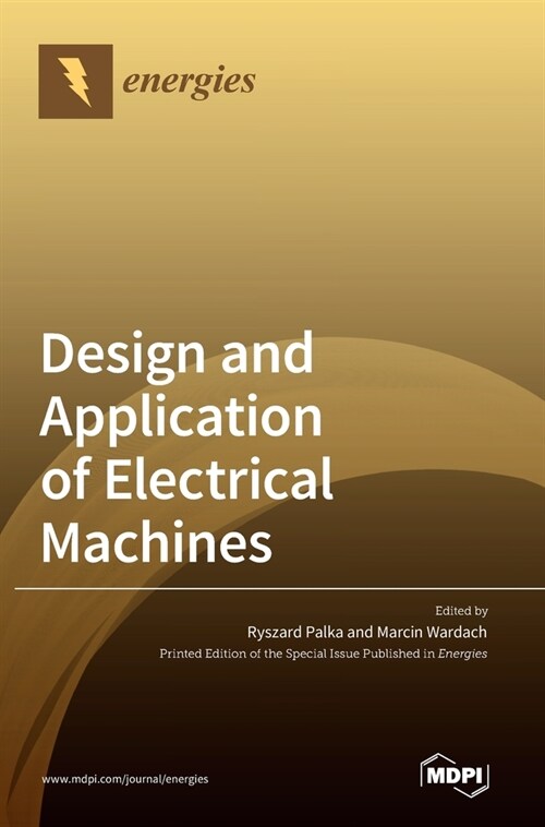 Design and Application of Electrical Machines (Hardcover)