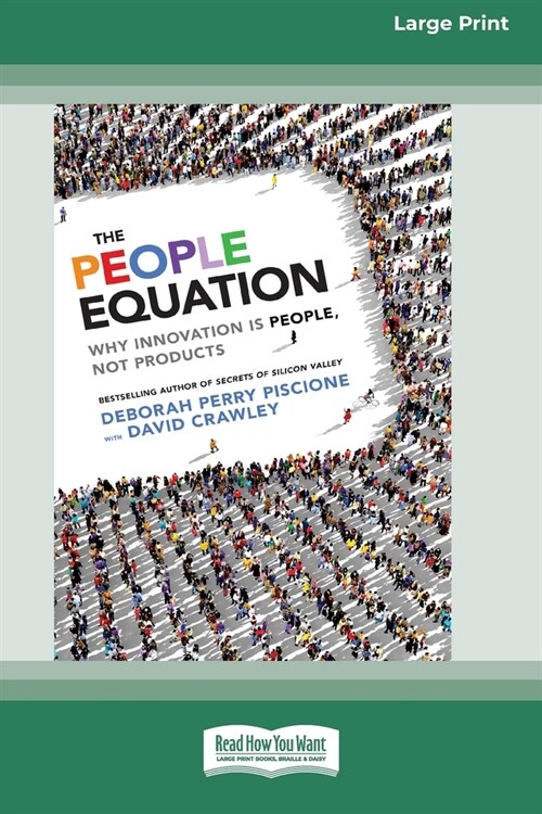 The People Equation: Why Innovation Is People, Not Products [16 Pt Large Print Edition] (Paperback)