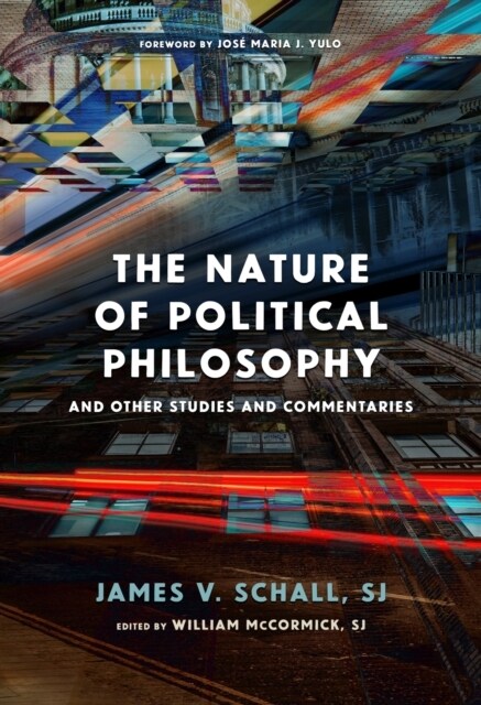 The Nature of Political Philosophy: And Other Studies and Commentaries (Paperback)