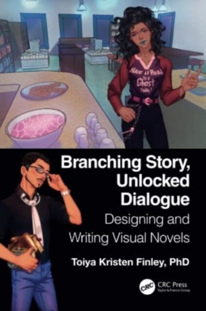 Branching Story, Unlocked Dialogue : Designing and Writing Visual Novels (Paperback)