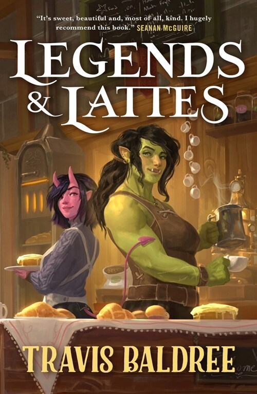 Legends & Lattes: A Novel of High Fantasy and Low Stakes (Paperback)