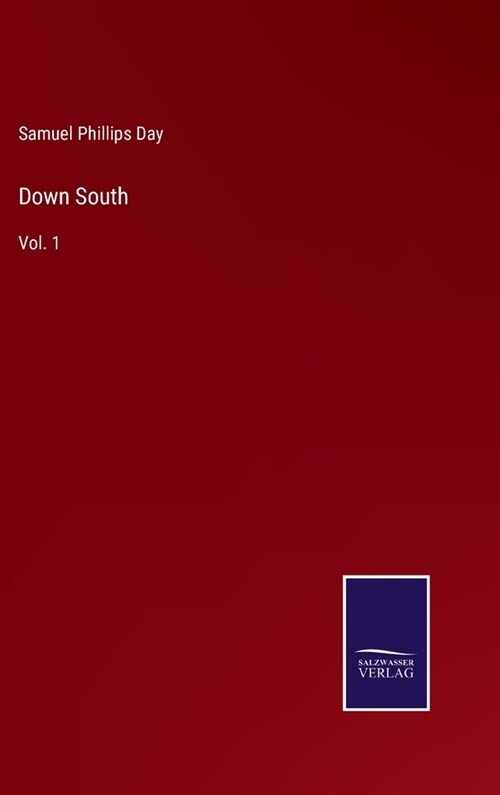 Down South: Vol. 1 (Hardcover)