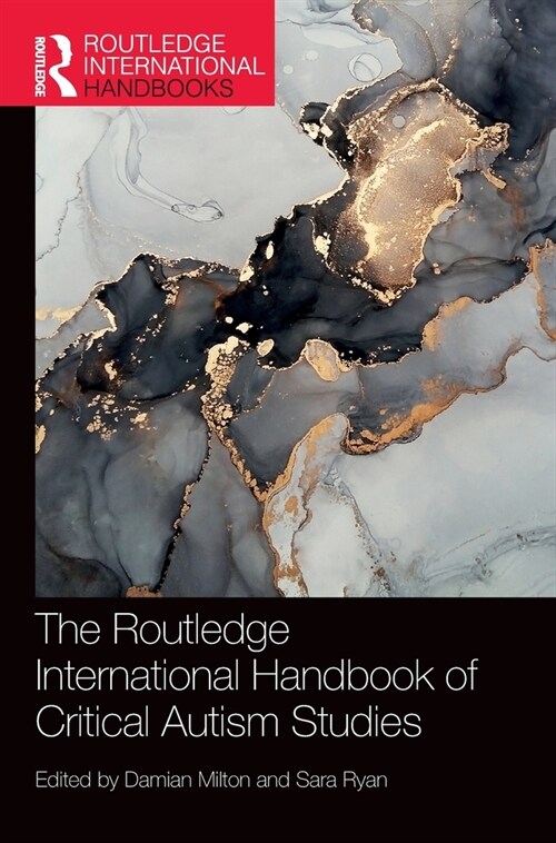 The Routledge International Handbook of Critical Autism Studies (Hardcover, 1)