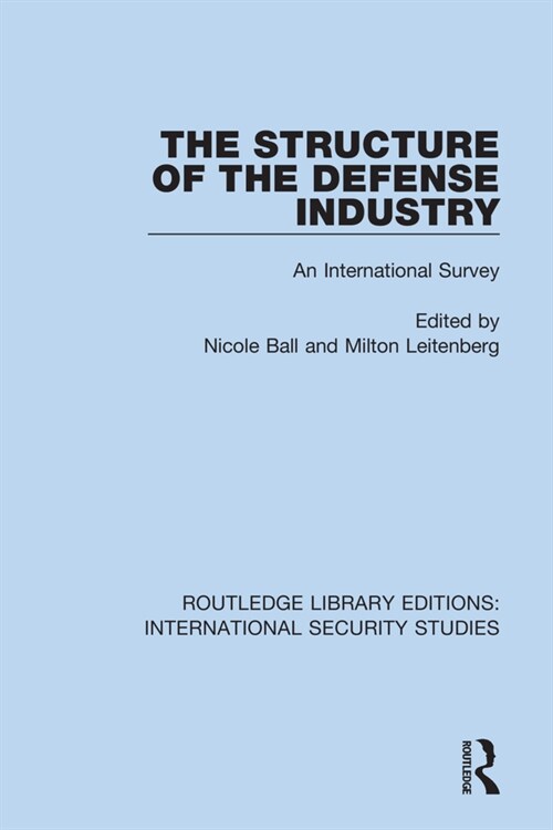 The Structure of the Defense Industry : An International Survey (Paperback)