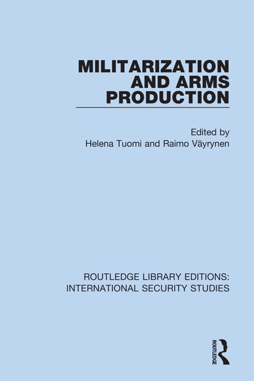 Militarization and Arms Production (Paperback, 1)