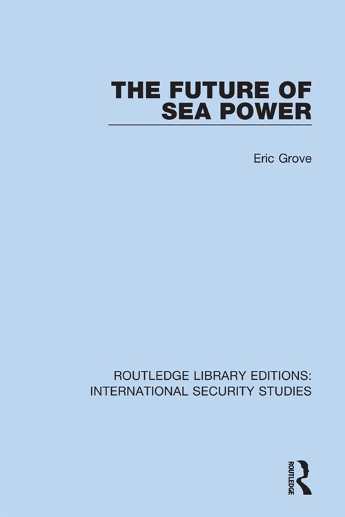 The Future of Sea Power (Paperback, 1)