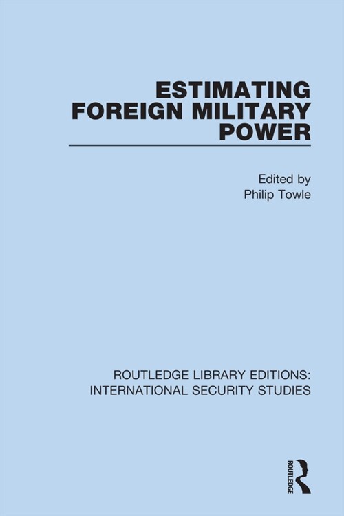 Estimating Foreign Military Power (Paperback, 1)