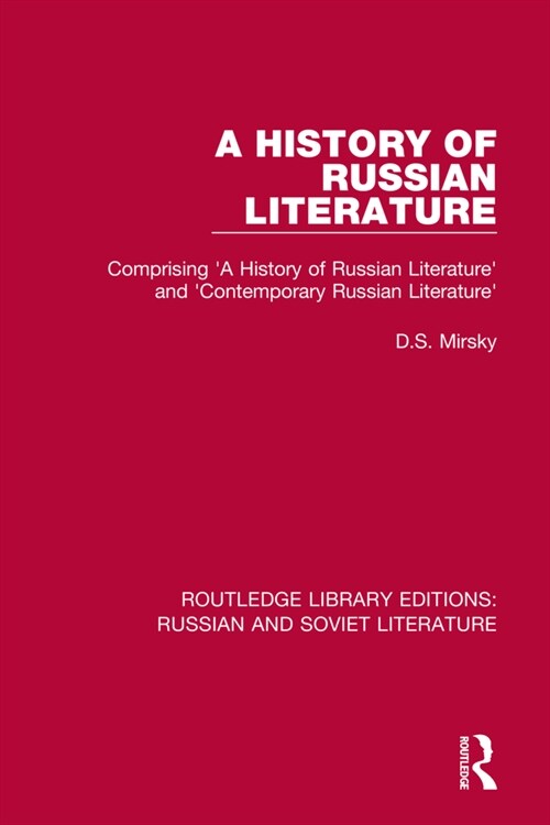 A History of Russian Literature : Comprising A History of Russian Literature and Contemporary Russian Literature (Paperback)