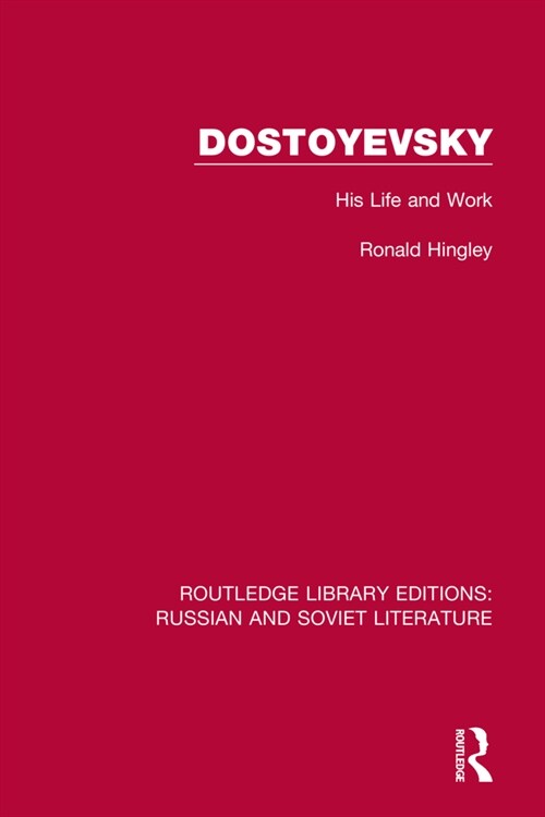 Dostoyevsky : His Life and Work (Paperback)