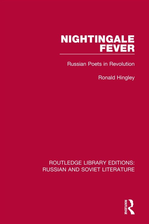 Nightingale Fever : Russian Poets in Revolution (Paperback)