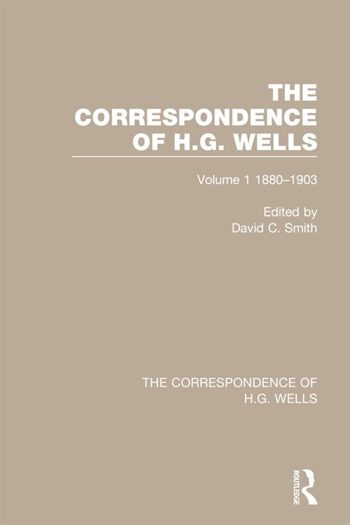 The Correspondence of H.G. Wells : Volume 1 1880–1903 (Paperback)