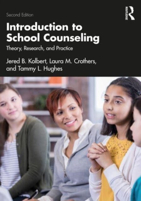 Introduction to School Counseling : Theory, Research, and Practice (Paperback, 2 ed)