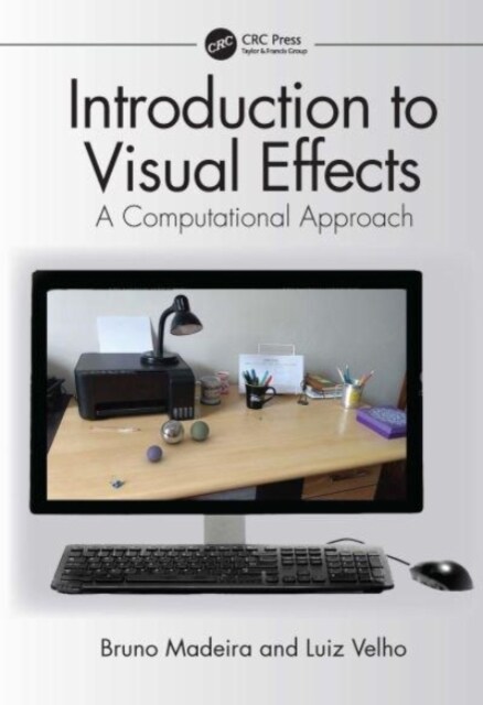 Introduction to Visual Effects : A Computational Approach (Hardcover)