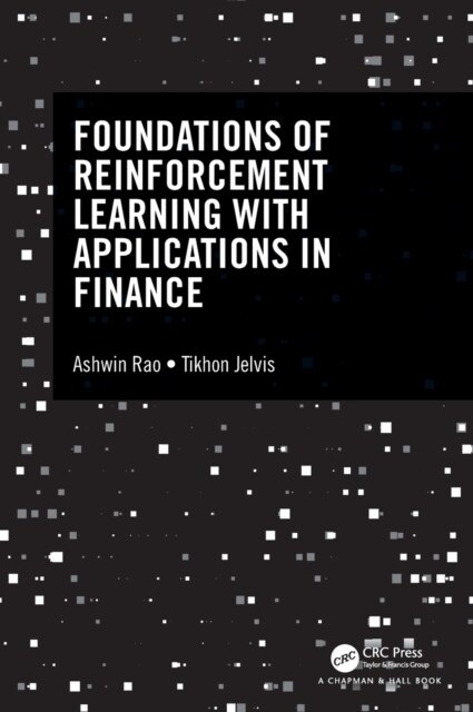 Foundations of Reinforcement Learning with Applications in Finance (Hardcover, 1)