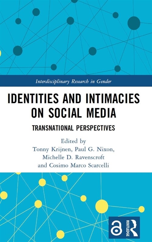 Identities and Intimacies on Social Media : Transnational Perspectives (Hardcover)