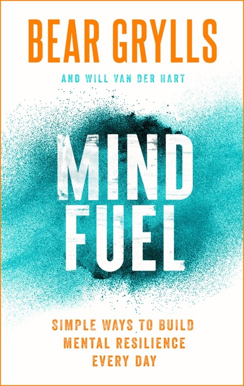 Mind Fuel : Simple Ways to Build Mental Resilience Every Day (Hardcover)