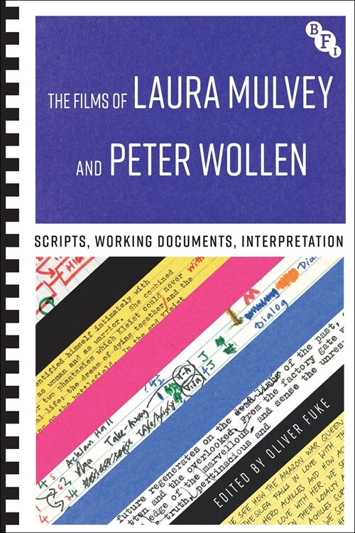 The Films of Laura Mulvey and Peter Wollen : Scripts, Working Documents, Interpretation (Hardcover)