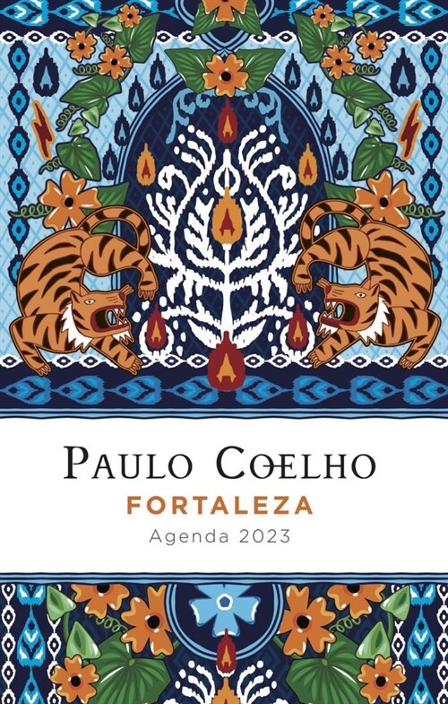 FORTALEZA. AGENDA PAULO COELHO 2023 (Paperback)