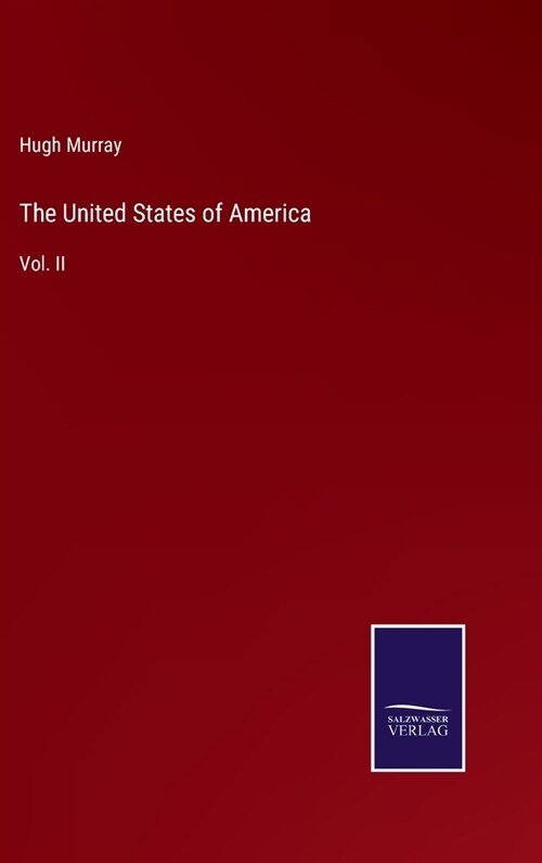 The United States of America: Vol. II (Hardcover)
