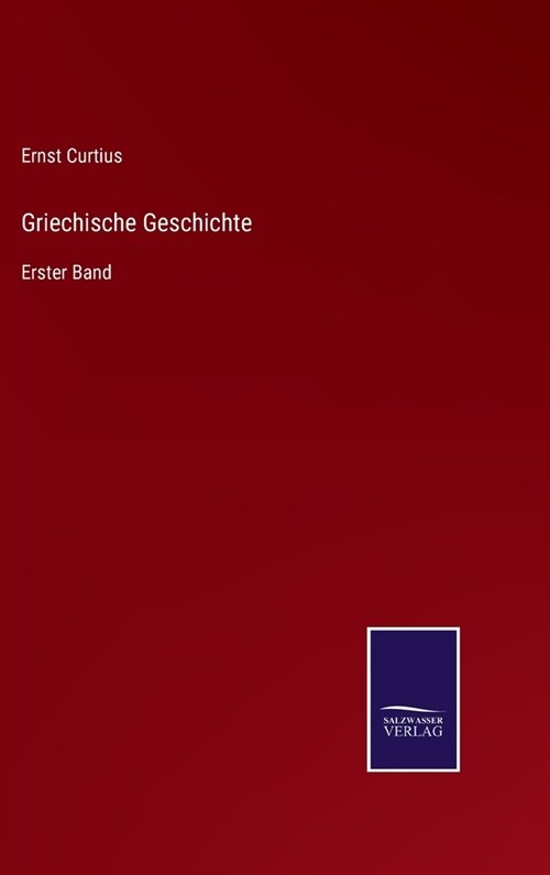 Griechische Geschichte: Erster Band (Hardcover)