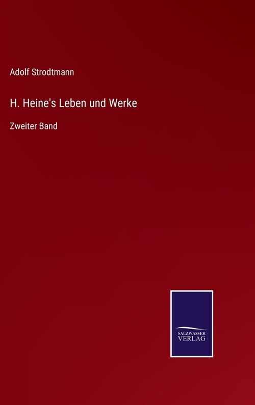 H. Heines Leben und Werke: Zweiter Band (Hardcover)