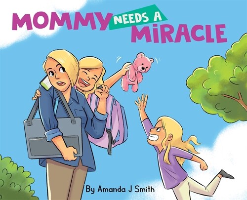 Mommy Needs a Miracle (Hardcover)
