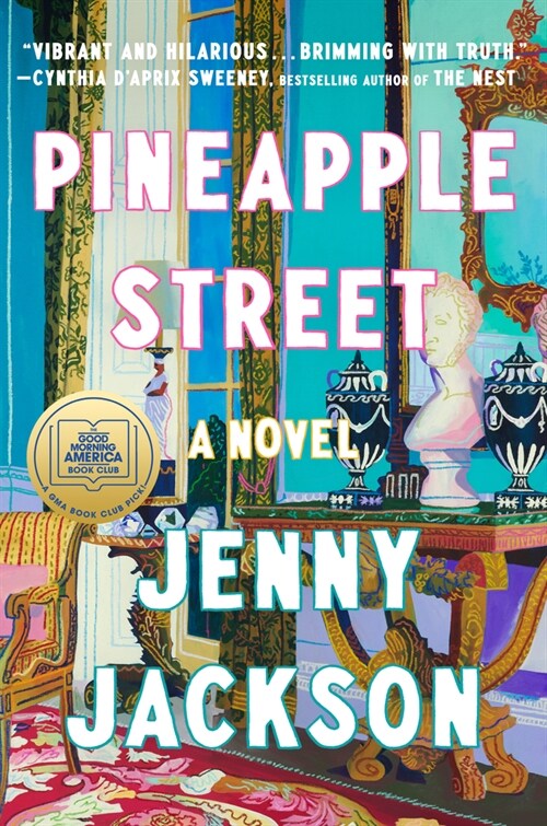 Pineapple Street: A GMA Book Club Pick (a Novel) (Hardcover)