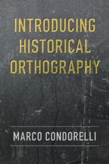 Introducing Historical Orthography (Paperback)