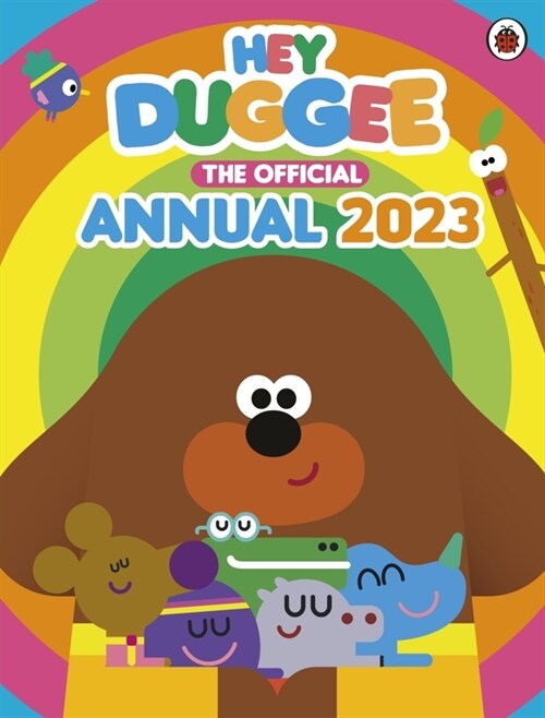 Hey Duggee: The Official Hey Duggee Annual 2023 (Hardcover)