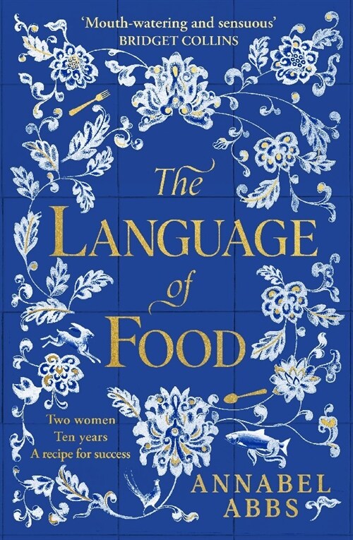 The Language of Food : The International Bestseller - Mouth-watering and sensuous, a real feast for the imagination BRIDGET COLLINS (Paperback)