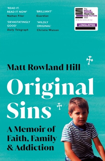 Original Sins : An extraordinary memoir of faith, family, shame and addiction (Paperback)