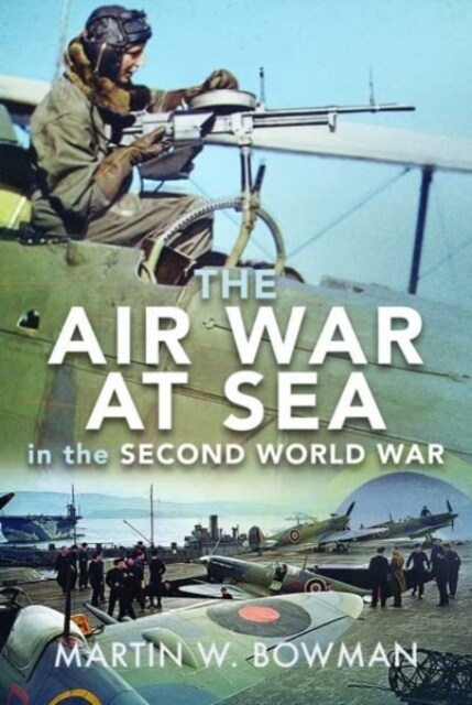 The Air War at Sea in the Second World War (Hardcover)