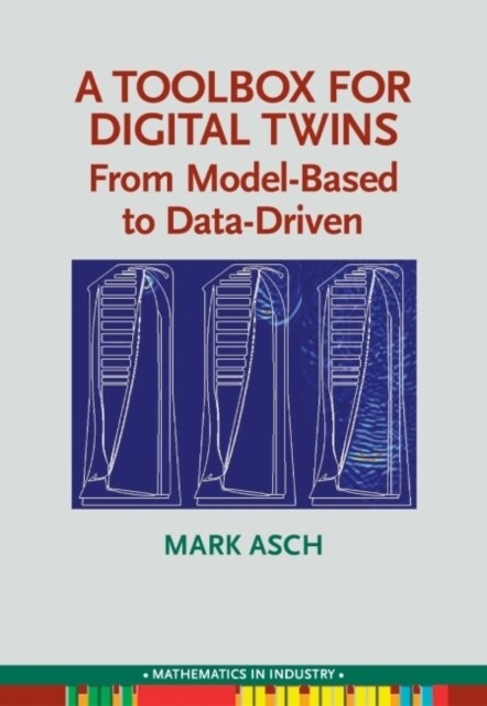 A Toolbox for Digital Twins : From Model-Based to Data-Driven (Paperback)