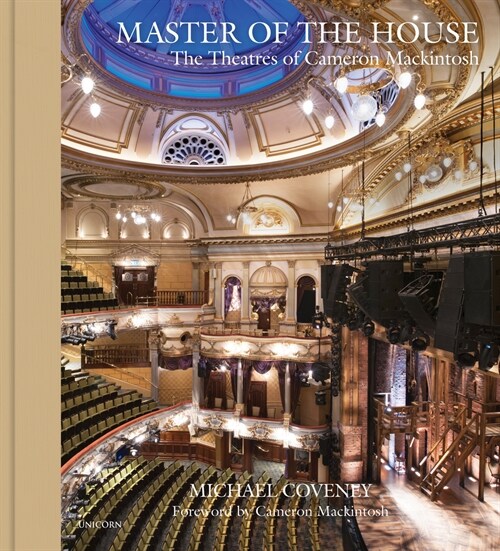 Master of the House : The Theatres of Cameron Mackintosh (Hardcover)