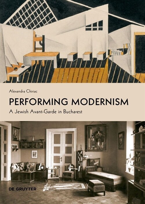 Performing Modernism: A Jewish Avant-Garde in Bucharest (Paperback)