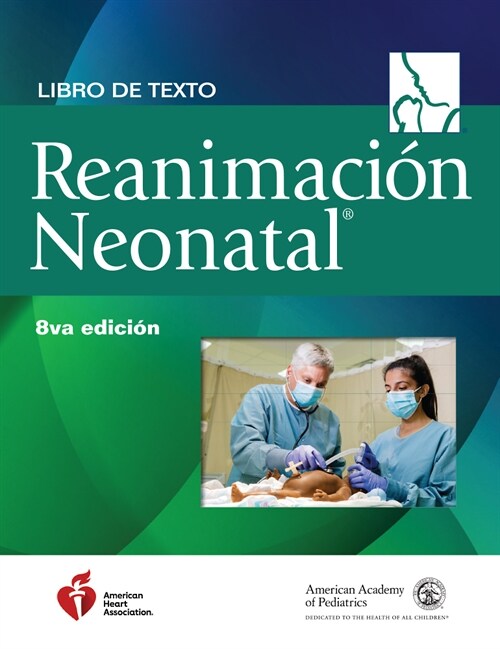 Libro de Texto Sobre Reanimaci? Neonatal, 8.a Edici? (Paperback, 8, Eighth Edition)