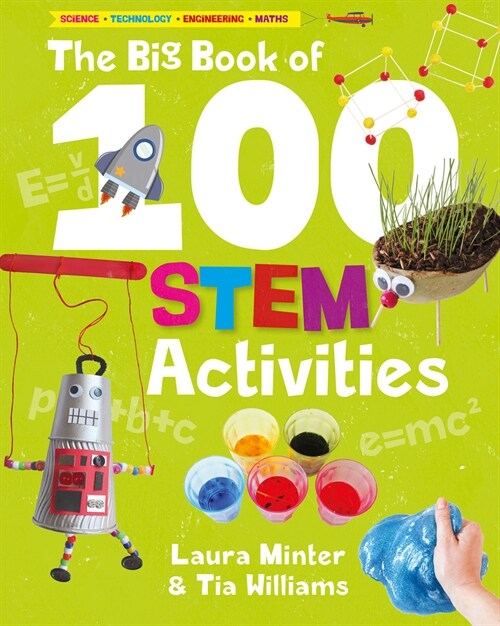 The Big Book of 100 STEM Activities : Science Technology Engineering Maths (Paperback)
