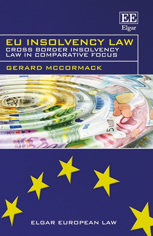 EU Insolvency Law : Cross Border Insolvency Law in Comparative Focus (Hardcover)