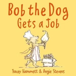 Bob the Dog Gets a Job (Paperback)